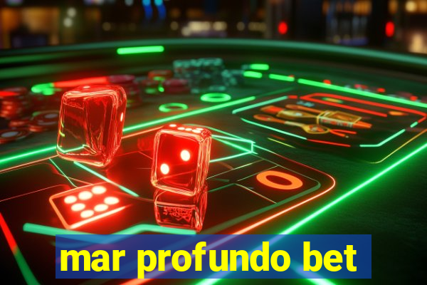 mar profundo bet